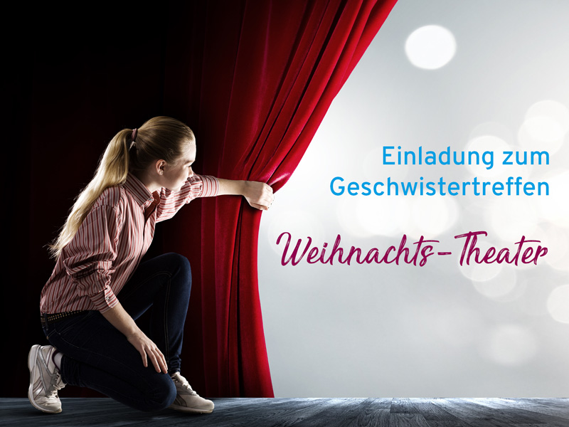 Weihnachts-Theater-Treffen am 4. Dezember 2021 Einladung Geschwistertreffen